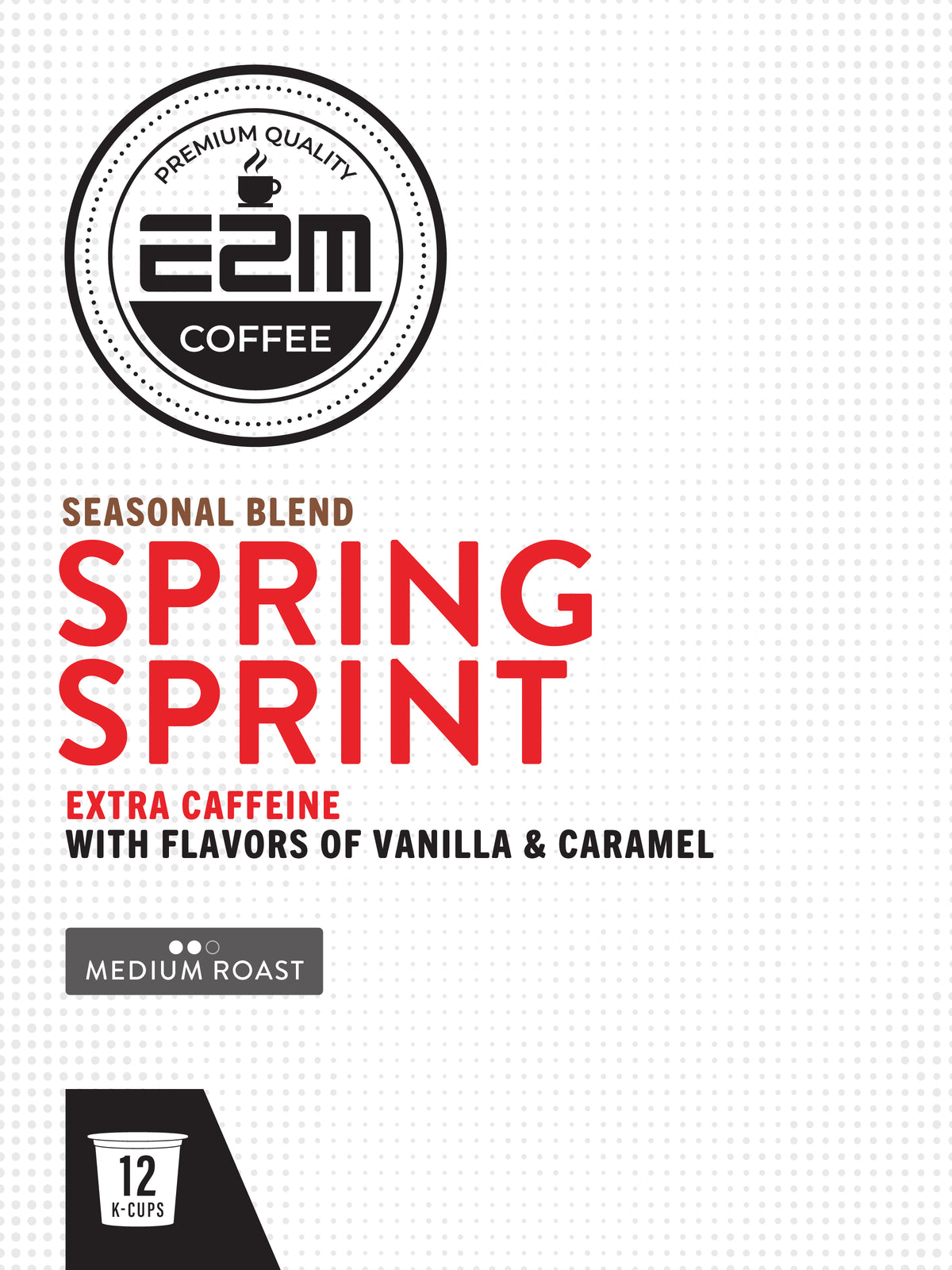 E2M Spring Sprint - KCups