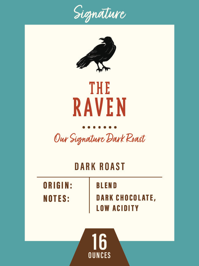 A flat product label design for 'The Raven' dark roast coffee. The label has a cream background with a black raven silhouette, red 'THE RAVEN' text, and brown details including 'Our Signature Dark Roast', 'DARK ROAST', origin/notes text, and a brown '16 OUNCES' badge.