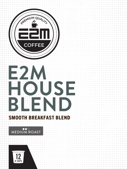 E2M House Blend - K-Cups