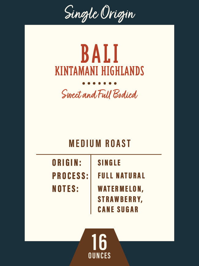Bali "Kintamani Highlands" - 1lb Bag