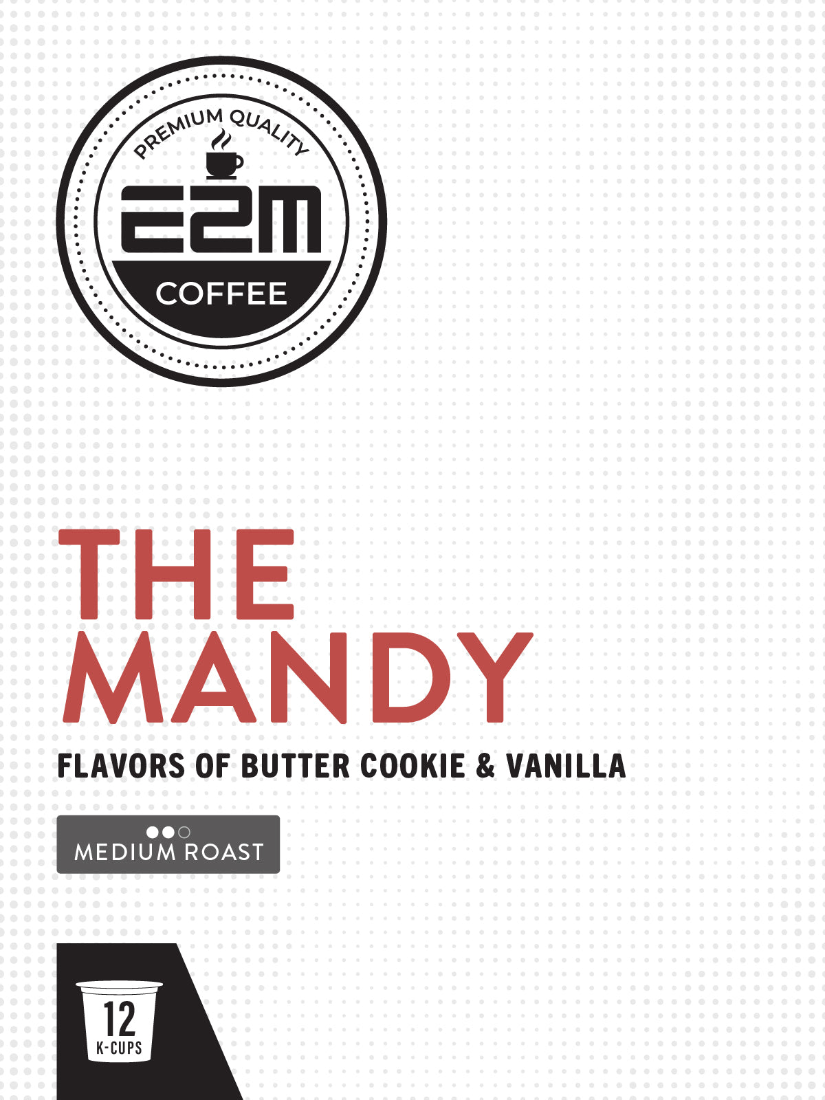 E2M The Mandy - K-Cups