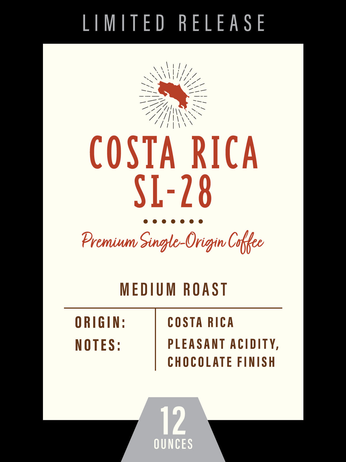 Costa Rica SL-28 – 16 oz– Limited Special Release